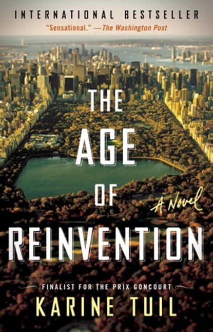 The Age of Reinvention, Karine Tuil - Ebook - 9781476776354