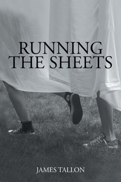 Running the Sheets, James Tallon - Paperback - 9781479700660