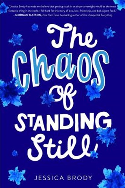 The Chaos of Standing Still, Jessica Brody - Gebonden - 9781481499187