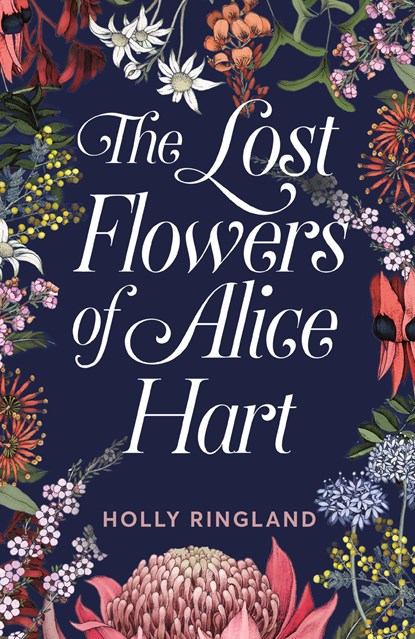 Ringland, H: Lost Flowers of Alice Hart, Holly Ringland - Paperback - 9781487005221
