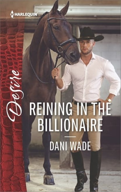 Reining In the Billionaire, Dani Wade - Ebook - 9781488011443