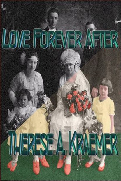 Love Forever After, Therese A Kraemer - Ebook - 9781498970686
