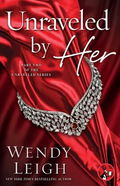 Unraveled by Her, Wendy Leigh - Ebook - 9781501111136
