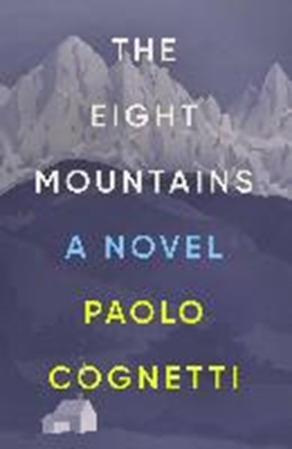 The Eight Mountains, COGNETTI,  Paolo - Paperback - 9781501192883