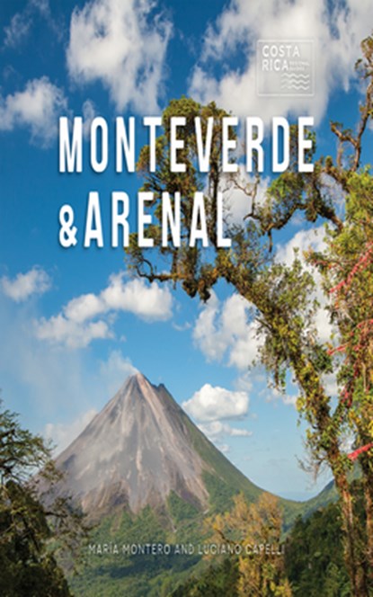 Monteverde & Arenal, Maria Montero ; Luciano Capelli - Paperback - 9781501739286