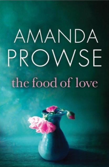 The Food of Love, Amanda Prowse - Paperback - 9781503940048