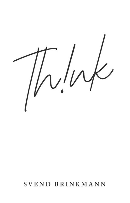 Think, Svend Brinkmann - Paperback - 9781509559596