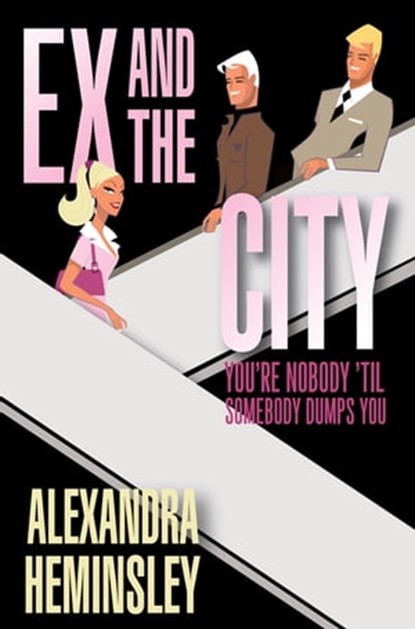 Ex and the City, Alexandra Heminsley - Ebook - 9781509803316