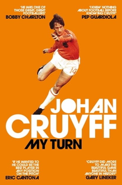 My Turn: The Autobiography, Johan Cruyff - Ebook - 9781509813933
