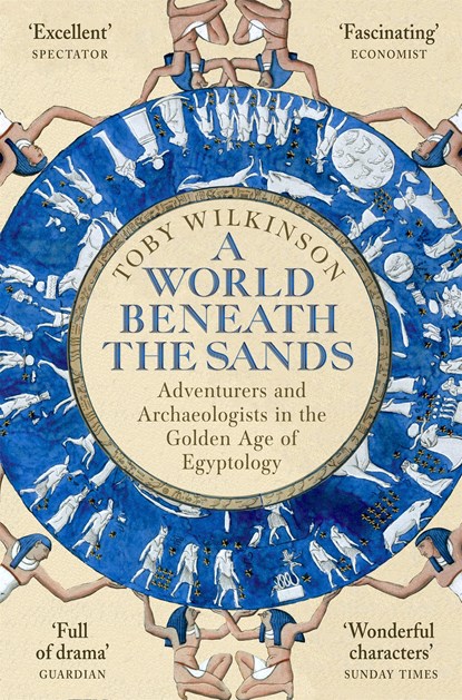 A World Beneath the Sands, Toby Wilkinson - Paperback - 9781509858736