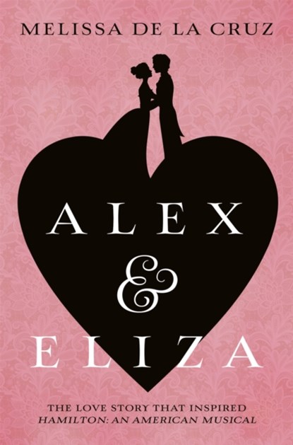 Alex and Eliza, Melissa de la Cruz - Paperback - 9781509869978