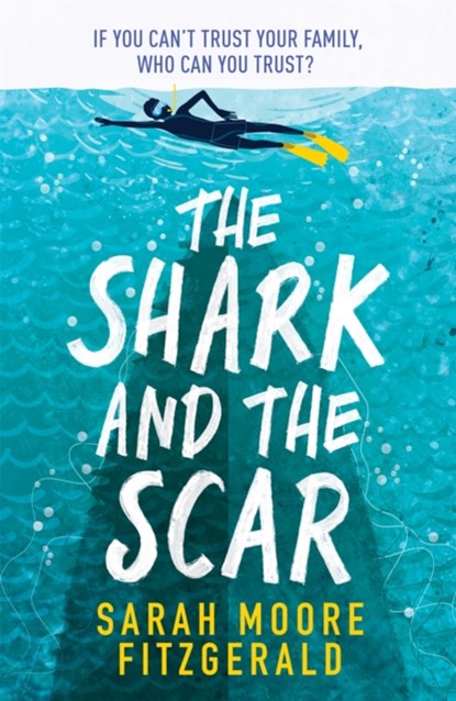 The Shark and the Scar, Sarah Moore Fitzgerald - Paperback - 9781510104167