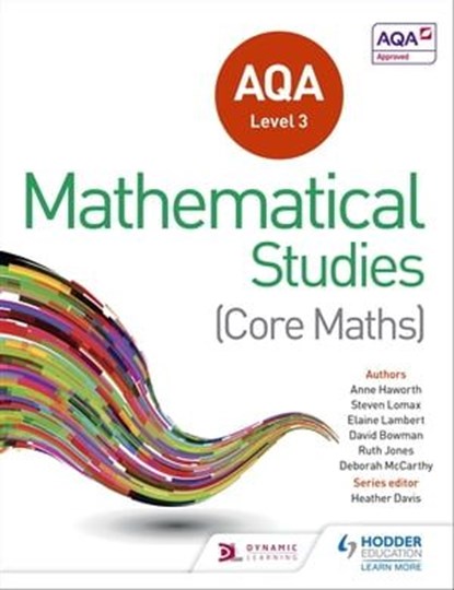 AQA Level 3 Certificate in Mathematical Studies, Heather Davis ; Steve Lomax ; Anne Haworth ; Ruth Jones ; David Bowman ; Elaine Lambert ; Deborah McCarthy - Ebook - 9781510429840