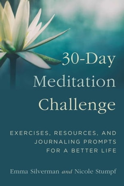 30-Day Meditation Challenge, Emma Silverman ; Nicole Stumpf - Ebook - 9781510731486