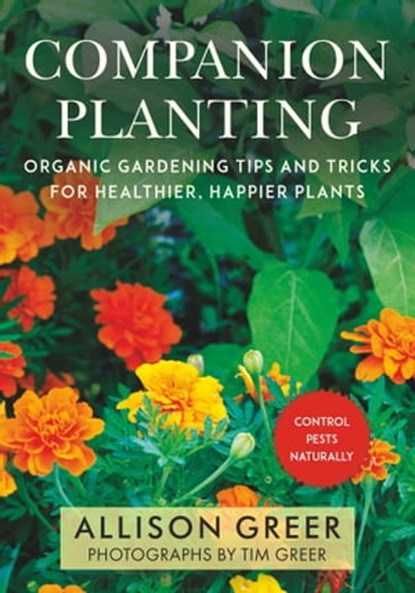 Companion Planting, Allison Greer ; Tim Greer - Ebook - 9781510742604