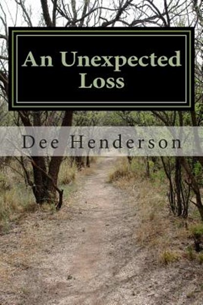 An Unexpected Loss, Dee Henderson - Paperback - 9781511506595