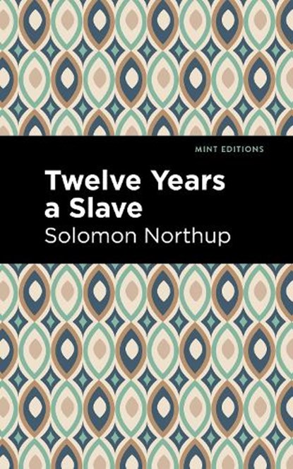 Twelve Years a Slave, Solomon Northrup - Paperback - 9781513266145