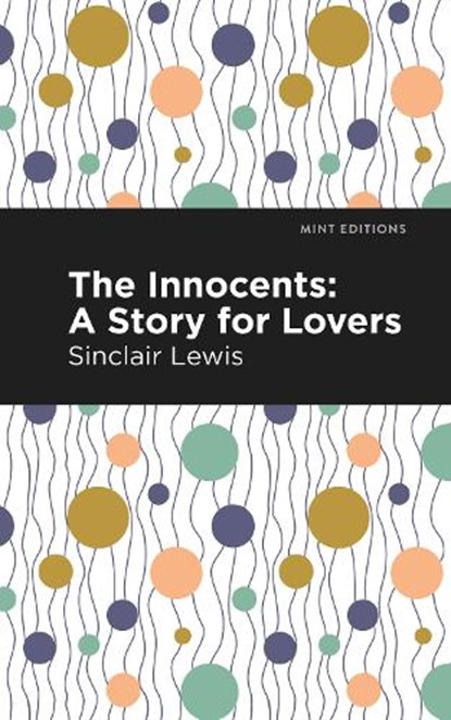 The Innocents, Sinclair Lewis - Paperback - 9781513279237