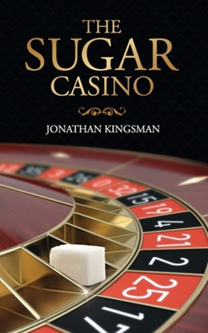 The Sugar Casino, Jonathan Charles Kingsman - Paperback - 9781516854592