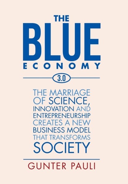 The Blue Economy 3.0, Gunter Pauli - Gebonden - 9781524521073