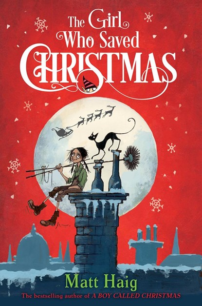 Haig, M: Girl Who Saved Christmas, Matt Haig - Paperback - 9781524700478