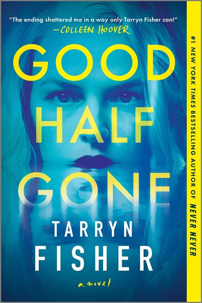Fisher, T: Good Half Gone, Tarryn Fisher - Paperback - 9781525804885