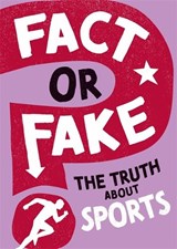 Fact or Fake?: The Truth About Sports, Annabel Savery -  - 9781526318503