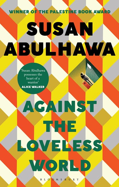 Against the Loveless World, Susan Abulhawa - Paperback - 9781526618818