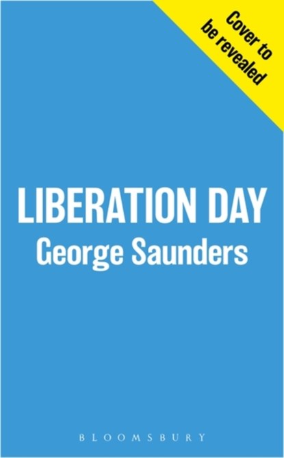 Liberation Day, George Saunders - Paperback - 9781526624963
