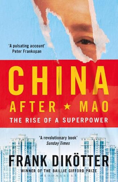 China After Mao, Frank Dikotter - Paperback - 9781526634306