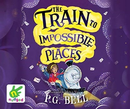 The Train to Impossible Places, P.G. Bell - AVM - 9781528847247