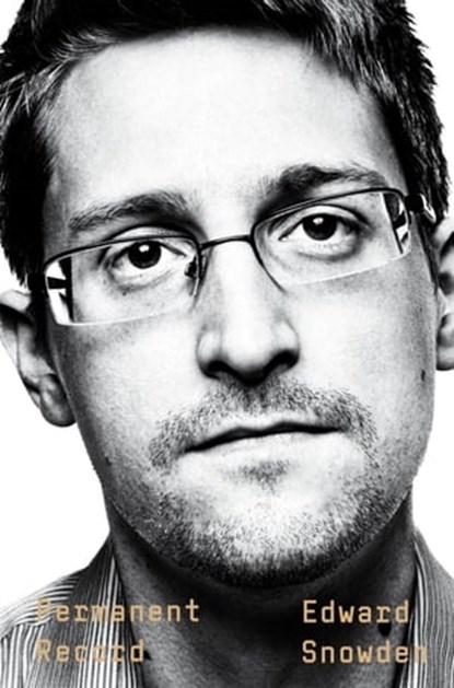 Permanent Record, Edward Snowden - Ebook - 9781529035674