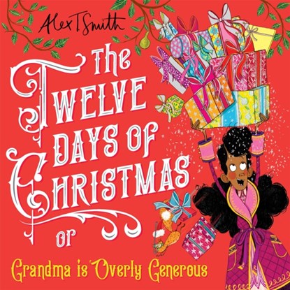 The Twelve Days of Christmas, Alex T Smith ; Alex T. Smith - Gebonden - 9781529043372