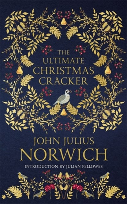The Ultimate Christmas Cracker, John Julius Norwich - Paperback - 9781529324938