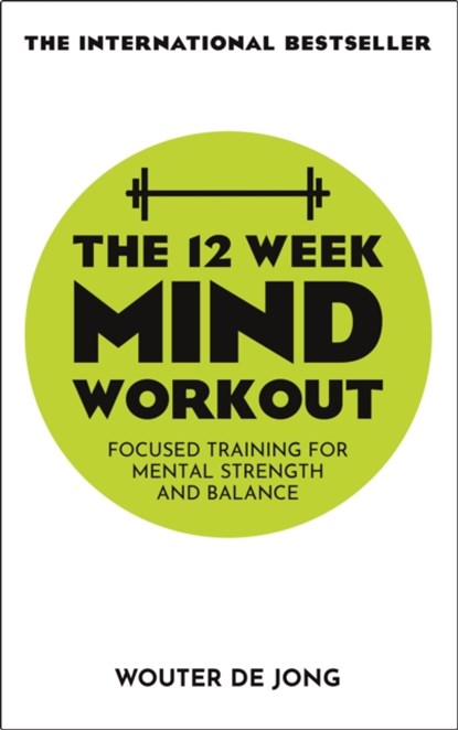 The 12 Week Mind Workout, Wouter de Jong - Paperback - 9781529338737