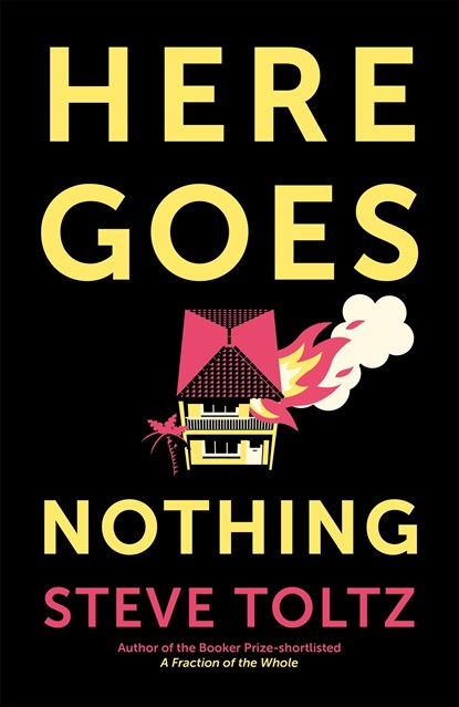 Here Goes Nothing, Steve Toltz - Paperback - 9781529371604