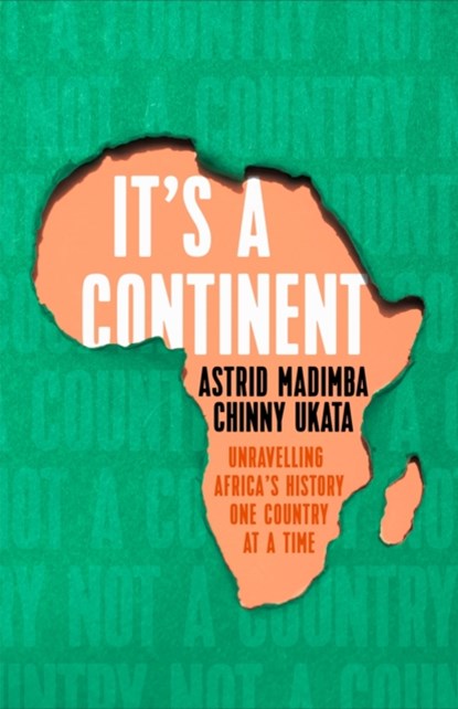 It's a Continent, Astrid Madimba ; Chinny Ukata - Gebonden Paperback - 9781529376784