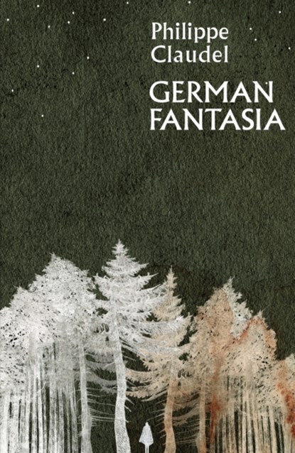 German Fantasia, Philippe Claudel - Paperback - 9781529417883