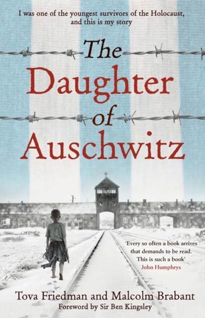 The Daughter of Auschwitz, Tova Friedman ; Malcolm Brabant - Gebonden - 9781529423464