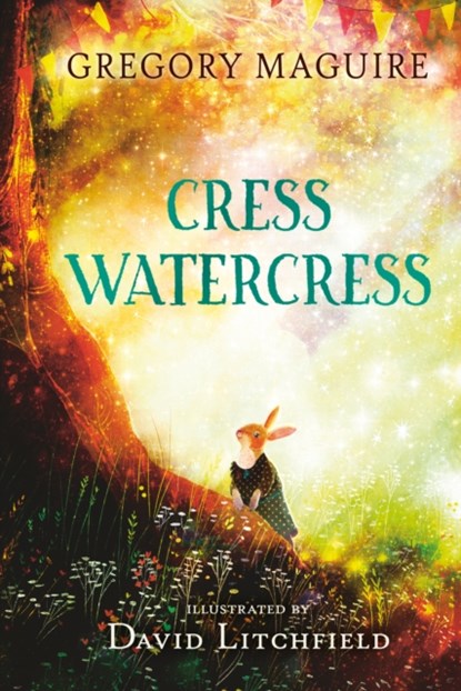Cress Watercress, Gregory Maguire - Gebonden - 9781529507102