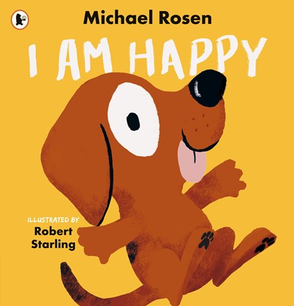 I Am Happy, Michael Rosen - Paperback - 9781529516555
