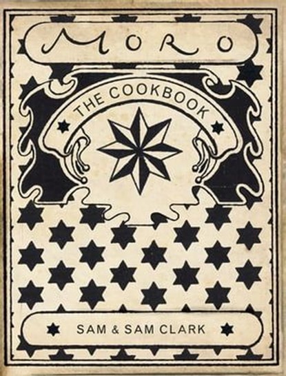 The Moro Cookbook, Samantha Clark ; Samuel Clark - Ebook - 9781529921656