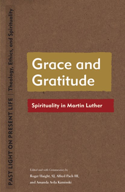 Grace and Gratitude, Roger Haight ; Alfred Pach ; Amanda Avila Kaminski - Paperback - 9781531502225