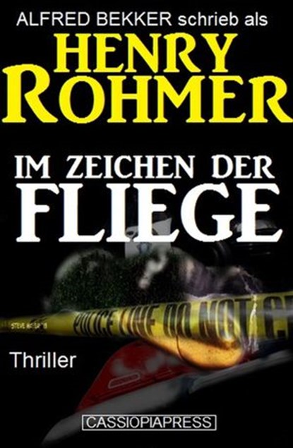 Im Zeichen der Fliege: Thriller, Alfred Bekker ; Henry Rohmer - Ebook - 9781533731814