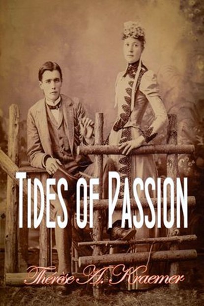 Tides Of Passion, Therese A Kraemer - Ebook - 9781536574043