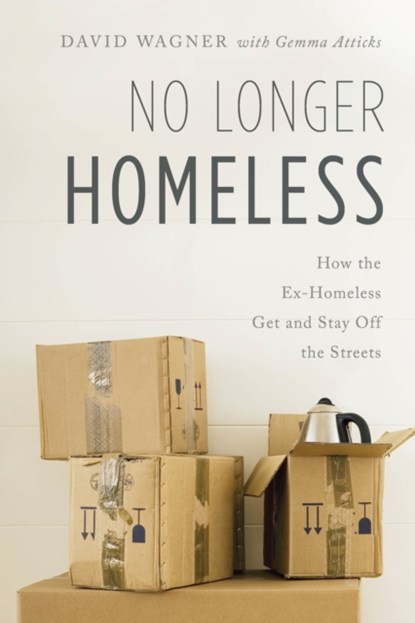 No Longer Homeless, David Wagner - Paperback - 9781538141489