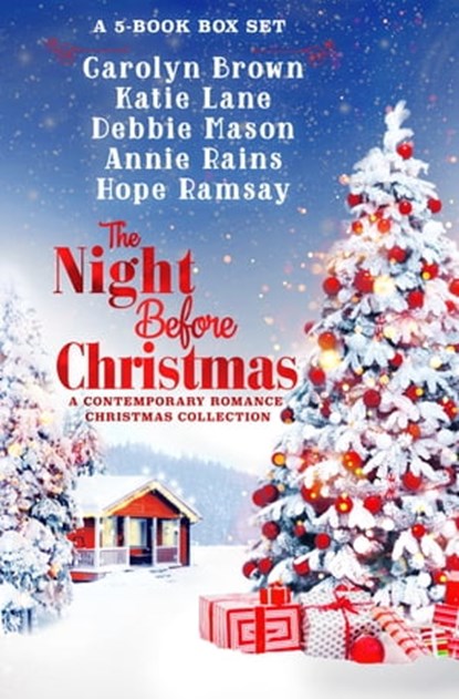 The Night Before Christmas Box Set, Carolyn Brown ; Katie Lane ; Debbie Mason ; Annie Rains ; Hope Ramsay - Ebook - 9781538732434