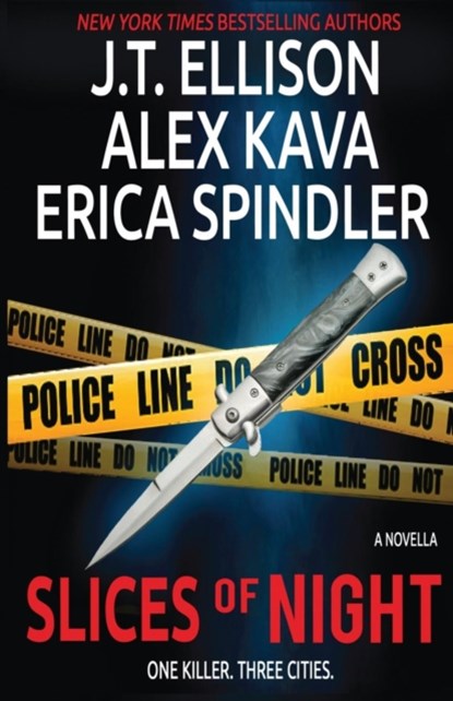Slices of Night, Alex Kava ; Erica Spindler ; J T Ellison - Paperback - 9781539480792