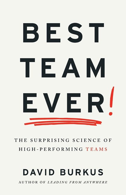 Best Team Ever, David Burkus - Paperback - 9781544541747