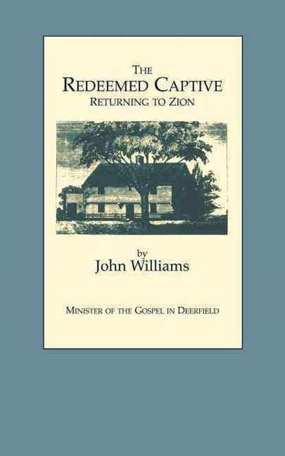 The Redeemed Captive, John Williams - Paperback - 9781557091185